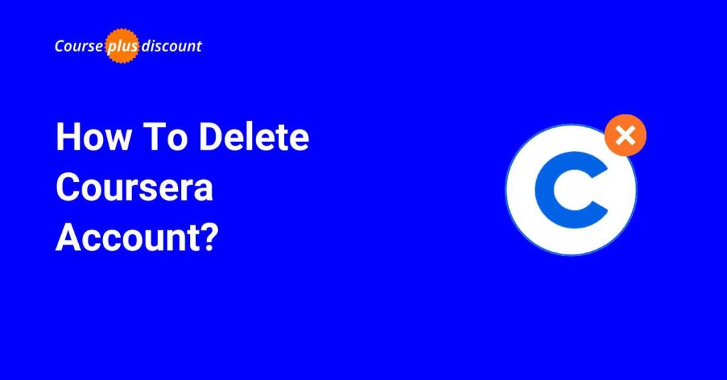 How To Delete Coursera Account